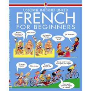 Usborne Publishing Ltd French For Beginners Usborne Publishing Ltd French For Beginners