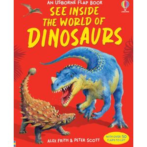 Usborne Publishing Ltd See Inside The World Of Dinosaurs Usborne Publishing Ltd See Inside The World Of Dinosaurs