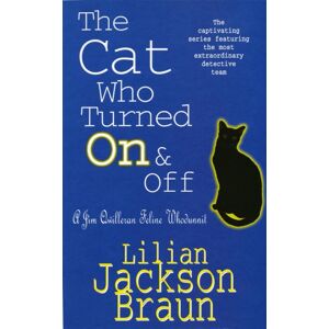 Headline Publishing Group The Cat Who Turned On & Off (The Cat Who… Mysteries, Book 3) : A Delightful Feline Crime Novel For Cat Lovers Everywhere Headline Publishing Group The Cat Who Turned On & Off (The Cat Who… Mysteries, Book 3) : A Delightful Feline Crime Novel For Cat Lovers Everywhere