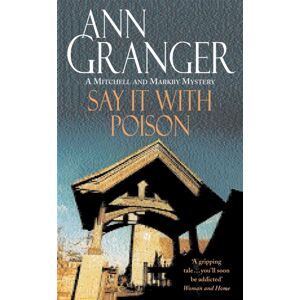 Headline Publishing Group Say It With Poison (Mitchell & Markby 1) : A Classic English Country Crime Novel Of Murder And Blackmail Headline Publishing Group Say It With Poison (Mitchell & Markby 1) : A Classic English Country Crime Novel Of Murder And Blackmail