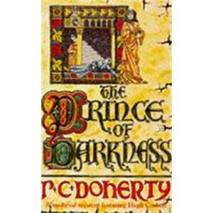 Headline Publishing Group The Prince Of Darkness (Hugh Corbett Mysteries, Book 5) : A Gripping Medieval Mystery Of Intrigue And Espionage Headline Publishing Group The Prince Of Darkness (Hugh Corbett Mysteries, Book 5) : A Gripping Medieval Mystery Of Intrigue And Espionage