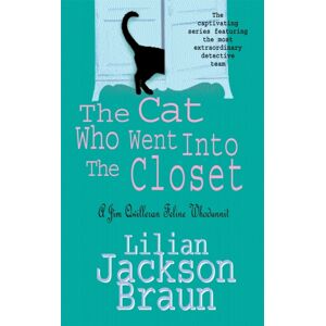Headline Publishing Group The Cat Who Went Into The Closet (The Cat Who… Mysteries, Book 15) : A Captivating Feline Mystery For Cat Lovers Everywhere Headline Publishing Group The Cat Who Went Into The Closet (The Cat Who… Mysteries, Book 15) : A Captivating Feline Mystery For Cat Lovers Everywhere