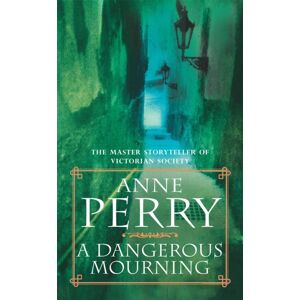 Headline Publishing Group A Dangerous Mourning (William Monk Mystery, Book 2) : Murder And Intrigue Stalk The Pages Of This Gripping Mystery Headline Publishing Group A Dangerous Mourning (William Monk Mystery, Book 2) : Murder And Intrigue Stalk The Pages Of This Gripping Mystery