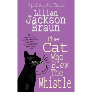 Headline Publishing Group The Cat Who Blew The Whistle (The Cat Who… Mysteries, Book 17) : A Delightfully Cosy Feline Mystery For Cat Lovers Everywhere Headline Publishing Group The Cat Who Blew The Whistle (The Cat Who… Mysteries, Book 17) : A Delightfully Cosy Feline Mystery For Cat Lovers Everywhere