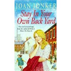 Headline Publishing Group Stay In Your Own Back Yard : A Touching Saga Of Love, Family And True Friendship (Molly And Nellie Series, Book 1) Headline Publishing Group Stay In Your Own Back Yard : A Touching Saga Of Love, Family And True Friendship (Molly And Nellie Series, Book 1)