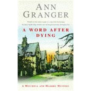 Headline Publishing Group A Word After Dying (Mitchell & Markby 10) : A Cosy Cotswolds Crime Novel Of Murder And Suspicion Headline Publishing Group A Word After Dying (Mitchell & Markby 10) : A Cosy Cotswolds Crime Novel Of Murder And Suspicion