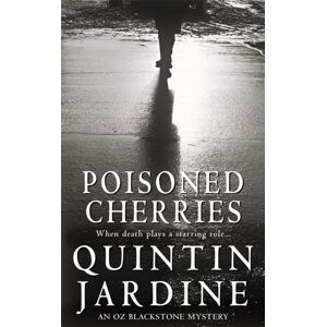Headline Publishing Group Poisoned Cherries (Oz Blackstone Series, Book 6) : Murder And Intrigue In A Thrilling Crime Novel Headline Publishing Group Poisoned Cherries (Oz Blackstone Series, Book 6) : Murder And Intrigue In A Thrilling Crime Novel