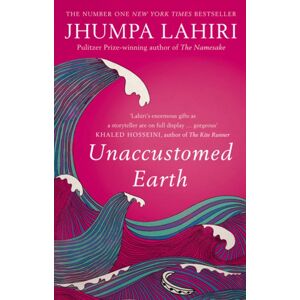 Bloomsbury Publishing PLC Unaccustomed Earth Bloomsbury Publishing PLC Unaccustomed Earth