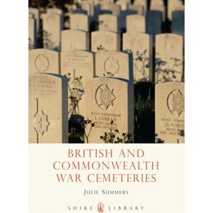 Bloomsbury Publishing PLC British And Commonwealth War Cemeteries Bloomsbury Publishing PLC British And Commonwealth War Cemeteries