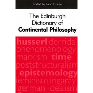 Edinburgh University Press The Edinburgh Dictionary Of Continental Philosophy Edinburgh University Press The Edinburgh Dictionary Of Continental Philosophy