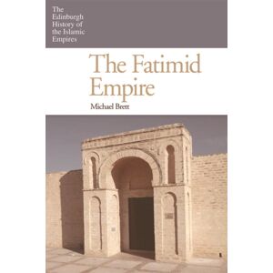 Edinburgh University Press The Fatimid Empire Edinburgh University Press The Fatimid Empire