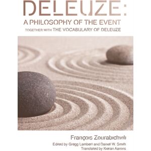 Edinburgh University Press Deleuze: A Philosophy Of The Event : Together With The Vocabulary Of Deleuze Edinburgh University Press Deleuze: A Philosophy Of The Event : Together With The Vocabulary Of Deleuze