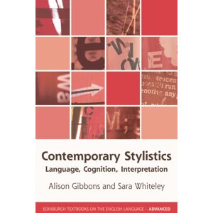Edinburgh University Press Contemporary Stylistics : Language, Cognition, Interpretation Edinburgh University Press Contemporary Stylistics : Language, Cognition, Interpretation