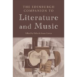 Edinburgh University Press The Edinburgh Companion To Literature And Music Edinburgh University Press The Edinburgh Companion To Literature And Music
