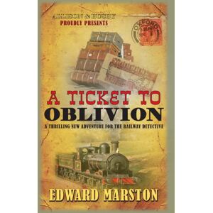 Allison & Busby A Ticket To Oblivion : A Puzzling Mystery For The Railway Detective Allison & Busby A Ticket To Oblivion : A Puzzling Mystery For The Railway Detective