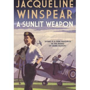 Allison & Busby A Sunlit Weapon : The Thrilling Wartime Mystery Allison & Busby A Sunlit Weapon : The Thrilling Wartime Mystery