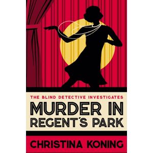 Allison & Busby Murder In Regent'S Park : The Thrilling Inter-War Mystery Series Allison & Busby Murder In Regent'S Park : The Thrilling Inter-War Mystery Series