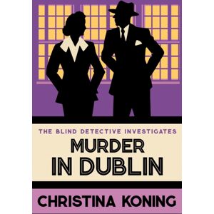 Allison & Busby Murder In Dublin : The Thrilling Inter-War Mystery Series Allison & Busby Murder In Dublin : The Thrilling Inter-War Mystery Series