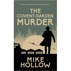 Allison & Busby The Covent Garden Murder : The Compelling Wartime Murder Mystery Allison & Busby The Covent Garden Murder : The Compelling Wartime Murder Mystery