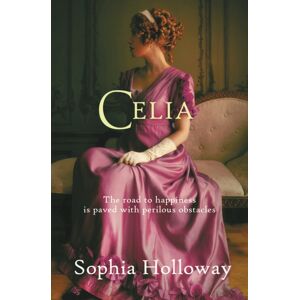 Allison & Busby Celia : The Page-Turning Regency Romance From The Author Of Kingscastle Allison & Busby Celia : The Page-Turning Regency Romance From The Author Of Kingscastle