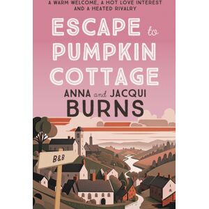 Allison & Busby Escape To Pumpkin Cottage : A Feel-Good Read About Romance And Rivalry Allison & Busby Escape To Pumpkin Cottage : A Feel-Good Read About Romance And Rivalry