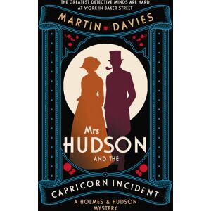 Allison & Busby Mrs Hudson And The Capricorn Incident : The Latest In The selling Series Inspired By The Great Detective’s Housekeeper In Baker Street Allison & Busby Mrs Hudson And The Capricorn Incident : The Latest In The selling Series Inspired By The Great Detective’s Housekeeper In Baker Street