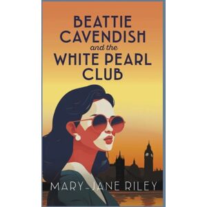 Allison & Busby Beattie Cavendish And The White Pearl Club : The Compelling Mystery Series Set At The Dawn Of The Cold War Allison & Busby Beattie Cavendish And The White Pearl Club : The Compelling Mystery Series Set At The Dawn Of The Cold War