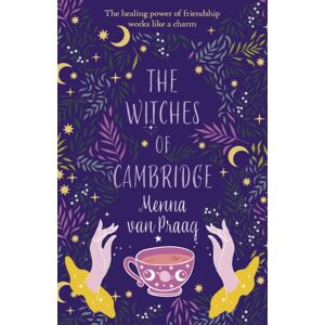 Allison & Busby The Witches Of Cambridge : The Charming Novel Of Life-Changing Magic And Friendship Allison & Busby The Witches Of Cambridge : The Charming Novel Of Life-Changing Magic And Friendship