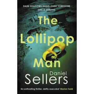 Allison & Busby The Lollipop Man : The Gritty Crime Novel From selling Author Daniel Sellers Allison & Busby The Lollipop Man : The Gritty Crime Novel From selling Author Daniel Sellers