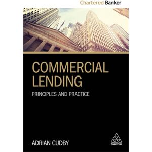 Kogan Page Ltd Commercial Lending : Principles And Practice Kogan Page Ltd Commercial Lending : Principles And Practice