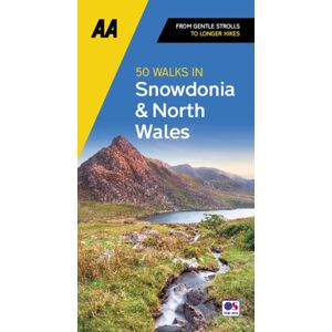 AA Publishing 50 Walks In Snowdonia & North Wales AA Publishing 50 Walks In Snowdonia & North Wales