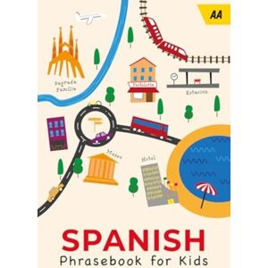 AA Publishing Aa Spanish Phrasebook For Kids AA Publishing Aa Spanish Phrasebook For Kids
