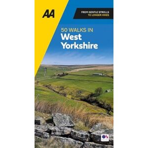 AA Publishing Aa 50 Walks In West Yorkshire AA Publishing Aa 50 Walks In West Yorkshire