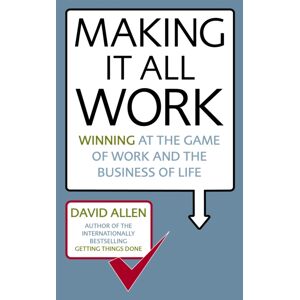 Little, Brown Book Group Making It All Work : Winning At The Game Of Work And The Business Of Life Little, Brown Book Group Making It All Work : Winning At The Game Of Work And The Business Of Life