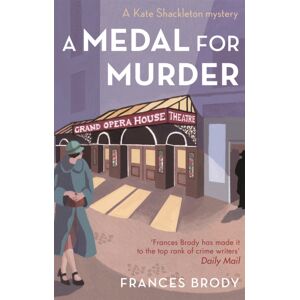 Little, Brown Book Group A Medal For Murder : Book 2 In The Kate Shackleton Mysteries Little, Brown Book Group A Medal For Murder : Book 2 In The Kate Shackleton Mysteries