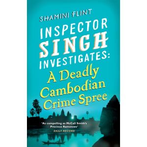 Little, Brown Book Group Inspector Singh Investigates: A Deadly Cambodian Crime Spree : Number 4 In Series Little, Brown Book Group Inspector Singh Investigates: A Deadly Cambodian Crime Spree : Number 4 In Series