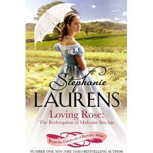 Little, Brown Book Group Loving Rose: The Redemption Of Malcolm Sinclair : Number 3 In Series Little, Brown Book Group Loving Rose: The Redemption Of Malcolm Sinclair : Number 3 In Series