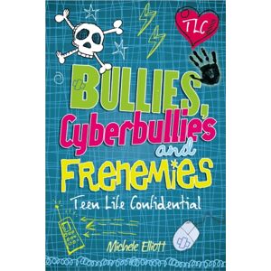 Hachette Children's Group Teen Life Confidential: Bullies, Cyberbullies And Frenemies Hachette Children's Group Teen Life Confidential: Bullies, Cyberbullies And Frenemies