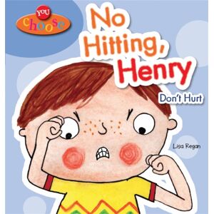 Hachette Children's Group You Choose!: No Hitting, Henry Hachette Children's Group You Choose!: No Hitting, Henry