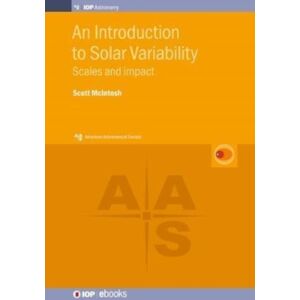 Institute of Physics Publishing An Introduction To Solar Variability : Scales And Impact Institute of Physics Publishing An Introduction To Solar Variability : Scales And Impact