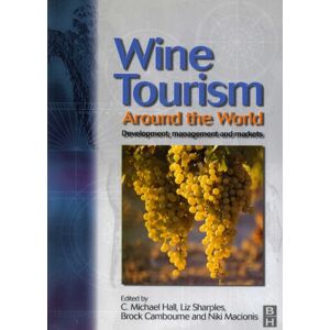 Taylor & Francis Ltd Wine Tourism Around The World Taylor & Francis Ltd Wine Tourism Around The World