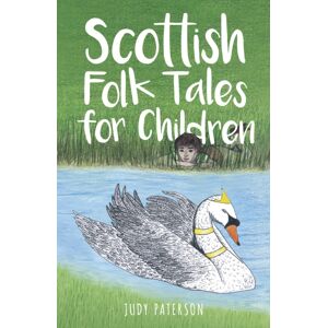 The History Press Ltd Scottish Folk Tales For Children The History Press Ltd Scottish Folk Tales For Children