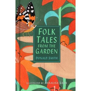 The History Press Ltd Folk Tales From The Garden The History Press Ltd Folk Tales From The Garden