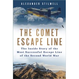 The History Press Ltd The Comet Escape Line : The Inside Story Of The Most Successful Escape Line Of The Second World War The History Press Ltd The Comet Escape Line : The Inside Story Of The Most Successful Escape Line Of The Second World War