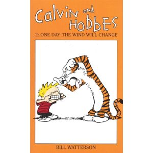 Little, Brown Book Group Calvin And Hobbes Volume 2: One Day The Wind Will Change : The Calvin & Hobbes Series Little, Brown Book Group Calvin And Hobbes Volume 2: One Day The Wind Will Change : The Calvin & Hobbes Series