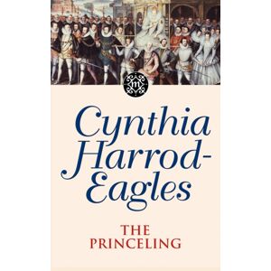 Little, Brown Book Group The Princeling : The Morland Dynasty, Book 3 Little, Brown Book Group The Princeling : The Morland Dynasty, Book 3