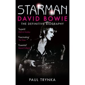 Little, Brown Book Group Starman : David Bowie - The Definitive Biography Little, Brown Book Group Starman : David Bowie - The Definitive Biography