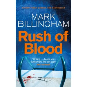 Little, Brown Book Group Rush Of Blood : The Heart-Racing Thriller From The International seller Mark Billingham Little, Brown Book Group Rush Of Blood : The Heart-Racing Thriller From The International seller Mark Billingham