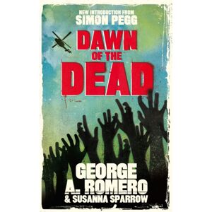 Little, Brown Book Group Dawn Of The Dead : The Original End Of The World Horror Classic Little, Brown Book Group Dawn Of The Dead : The Original End Of The World Horror Classic