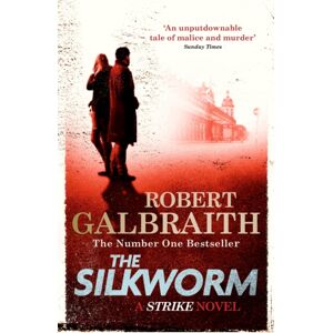 Little, Brown Book Group The Silkworm : Cormoran Strike Book 2 Little, Brown Book Group The Silkworm : Cormoran Strike Book 2